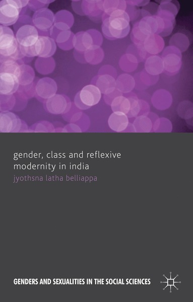 bokomslag Gender, Class and Reflexive Modernity in India