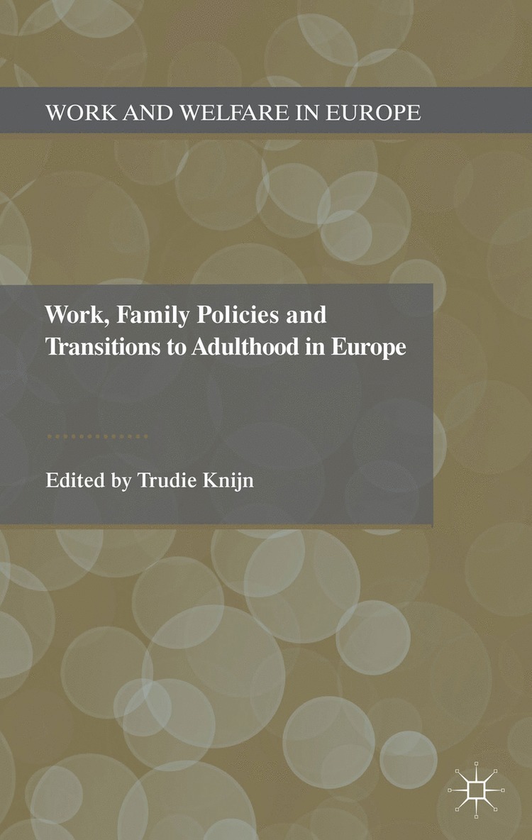 Work, Family Policies and Transitions to Adulthood in Europe
