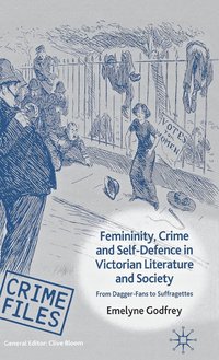 bokomslag Femininity, Crime and Self-Defence in Victorian Literature and Society