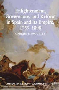 bokomslag Enlightenment, Governance, and Reform in Spain and its Empire 1759-1808