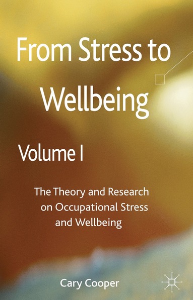bokomslag From Stress to Wellbeing Volume 1