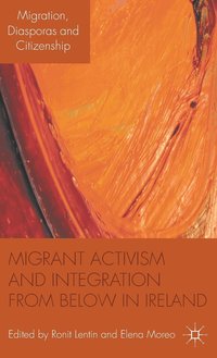 bokomslag Migrant Activism and Integration from Below in Ireland