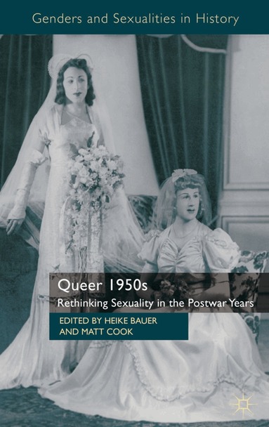 H. Bauer, M. Cook - Queer 1950s, Inbunden