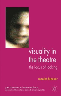 bokomslag Visuality in the Theatre: The Locus of Looking