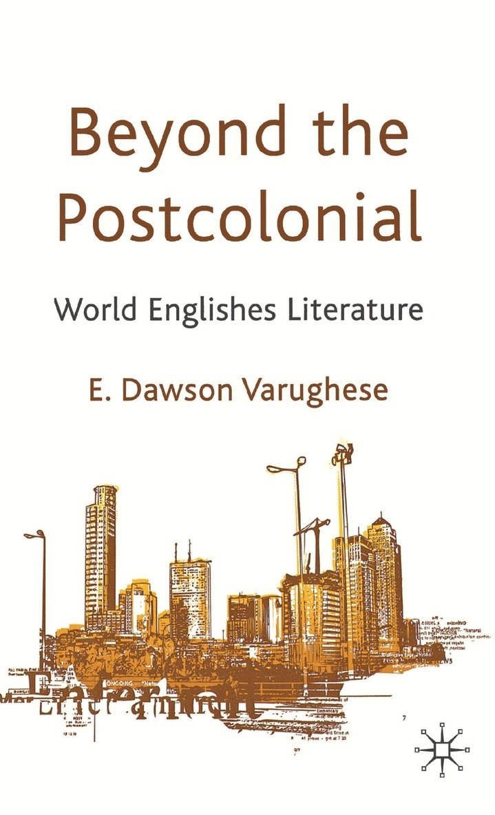 Emma Dawson Varughese, Kenneth A. Loparo, Kenneth A Loparo - Beyond the Postcolonial, Inbunden