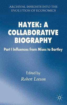 Hayek: A Collaborative Biography 1