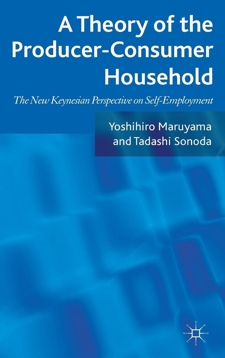 Yoshihiro Maruyama, Tadashi Sonoda - Theory of the Producer-Consumer Household, Inbunden