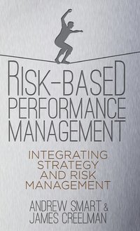 bokomslag Risk-Based Performance Management: Integrating Strategy and Risk Management