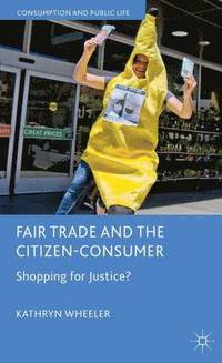 bokomslag Fair Trade and the Citizen-Consumer
