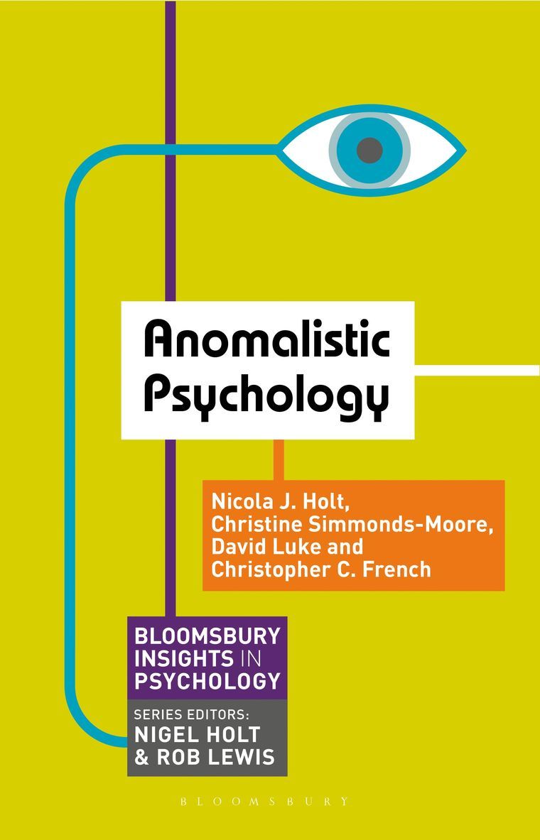 Nicola Holt, Christine Simmonds-Moore, David Luke, Christopher C. French, LONDON) French, Christopher C. (Goldsmiths College, University of London - Anomalistic Psychology, Häftad