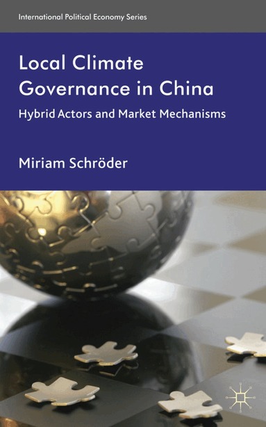 M. Schröder - Local Climate Governance in China, Inbunden
