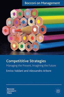 E. Valdani, A. Arbore, Enrico Valdani, Alessandro Arbore - Competitive Strategies, Inbunden