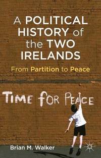 bokomslag A Political History of the Two Irelands