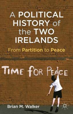 bokomslag A Political History of the Two Irelands