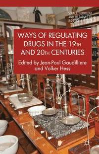 bokomslag Ways of Regulating Drugs in the 19th and 20th Centuries