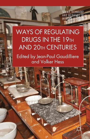 bokomslag Ways of Regulating Drugs in the 19th and 20th Centuries