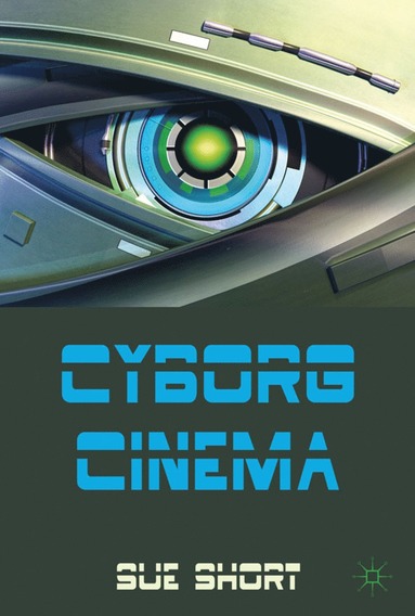 bokomslag Cyborg Cinema and Contemporary Subjectivity