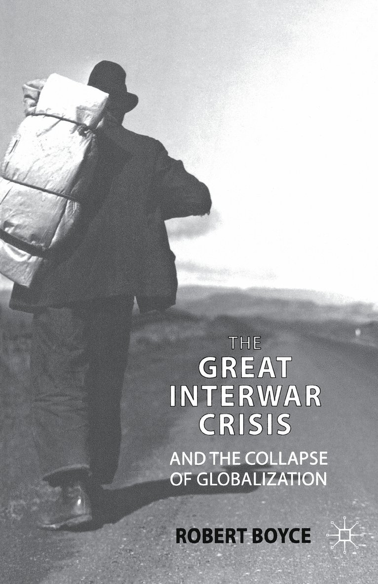 Great Interwar Crisis and the Collapse of Globalization