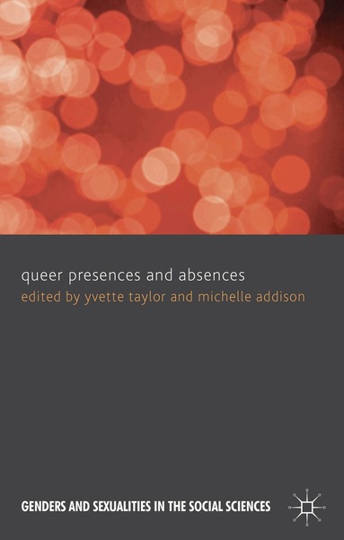 Yvette Taylor, Michelle Addison, Yvette Taylor, Michelle Addison - Queer Presences and Absences, Inbunden