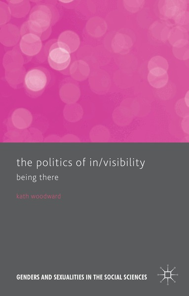 Kath Woodward - Politics of In/Visibility, Inbunden