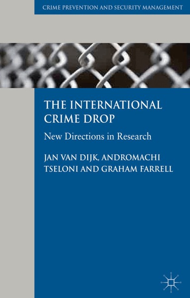 G. Farrell, A. Tseloni - International Crime Drop, Inbunden