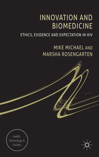 M. Michael, M. Rosengarten - Innovation and Biomedicine, Inbunden