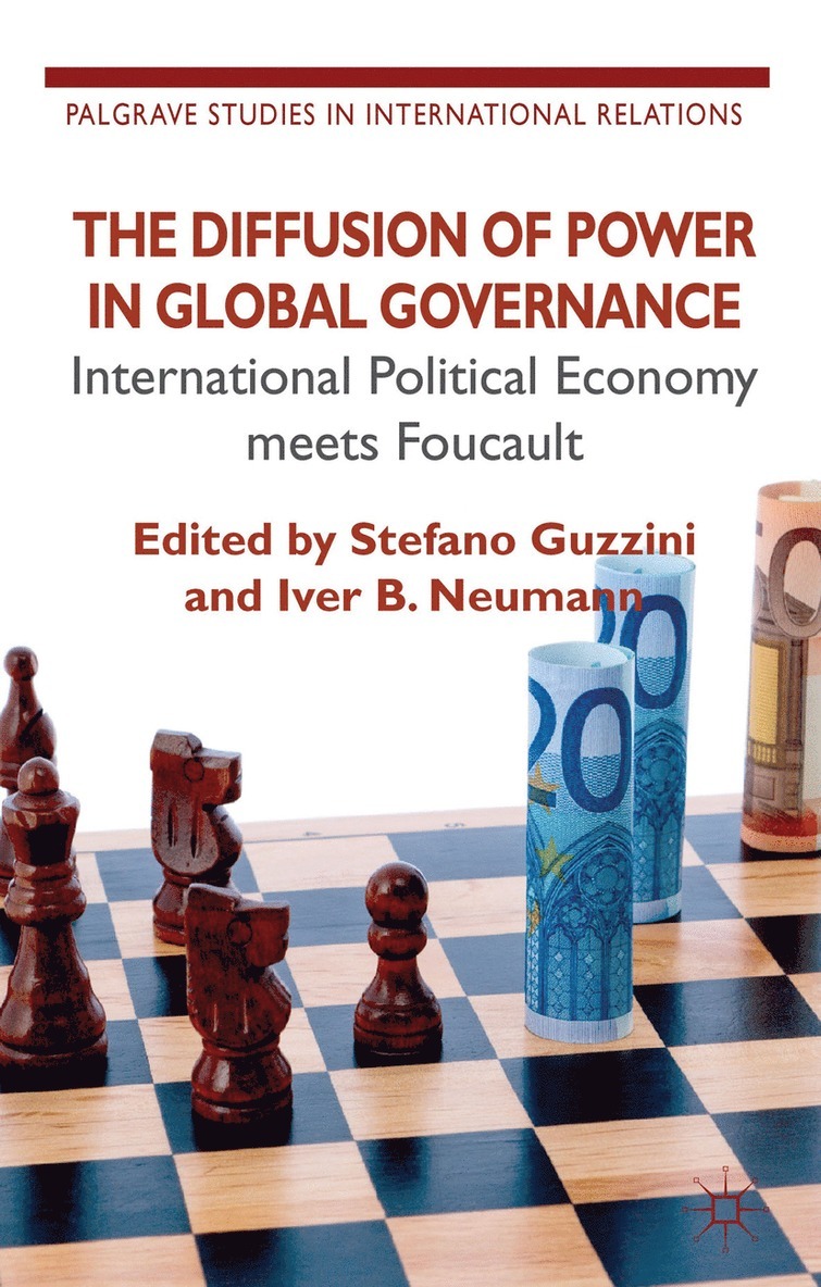 S. Guzzini, I. Neumann, Stefano Guzzini, Iver B. Neumann - Diffusion of Power in Global Governance, Inbunden