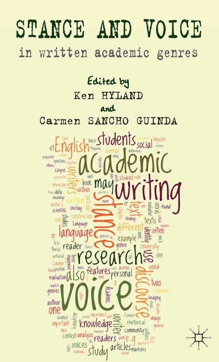 Stance and Voice in Written Academic Genres 1
