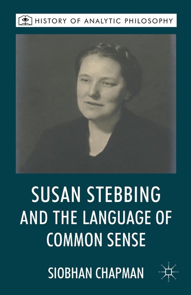 S. Chapman - Susan Stebbing and the Language of Common Sense, Inbunden