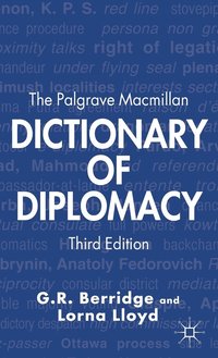 bokomslag The Palgrave Macmillan Dictionary of Diplomacy