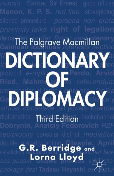 G. Berridge, L. Lloyd - Palgrave Macmillan Dictionary of Diplomacy, Inbunden