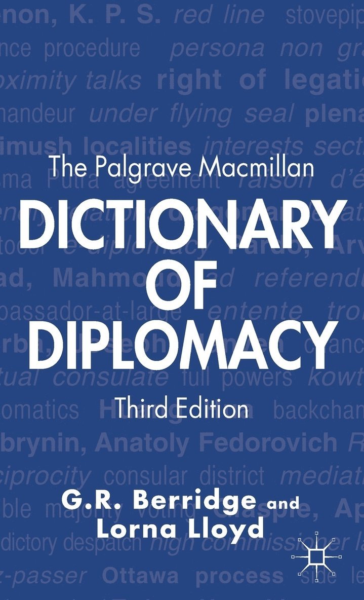 The Palgrave Macmillan Dictionary of Diplomacy 1