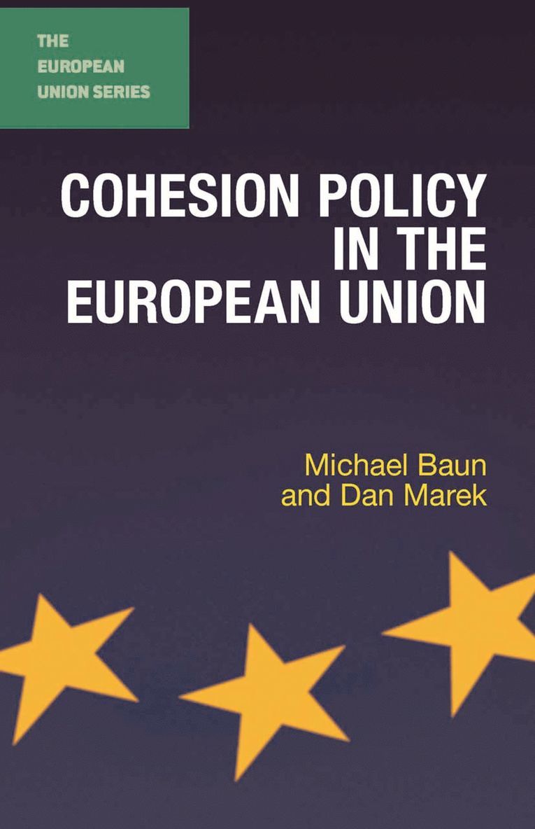 Dan Marek, Michael Baun - Cohesion Policy in the European Union, Inbunden