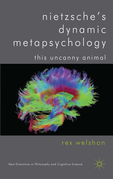 R. Welshon - Nietzsche's Dynamic Metapsychology, Inbunden