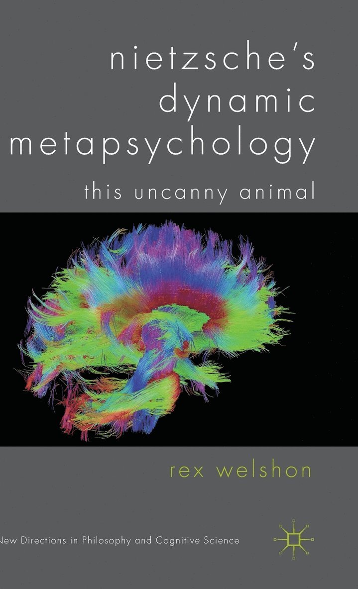 R. Welshon, Rex Welshon - Nietzsche's Dynamic Metapsychology, Inbunden