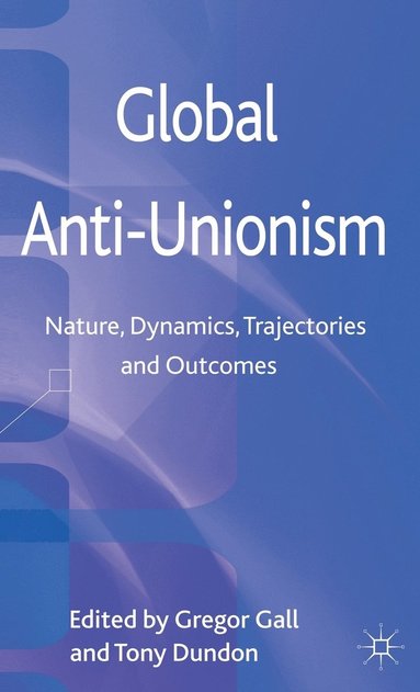 bokomslag Global Anti-Unionism
