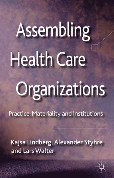 bokomslag Assembling Health Care Organizations