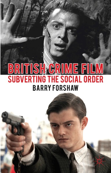 Barry Forshaw - British Crime Film, Inbunden