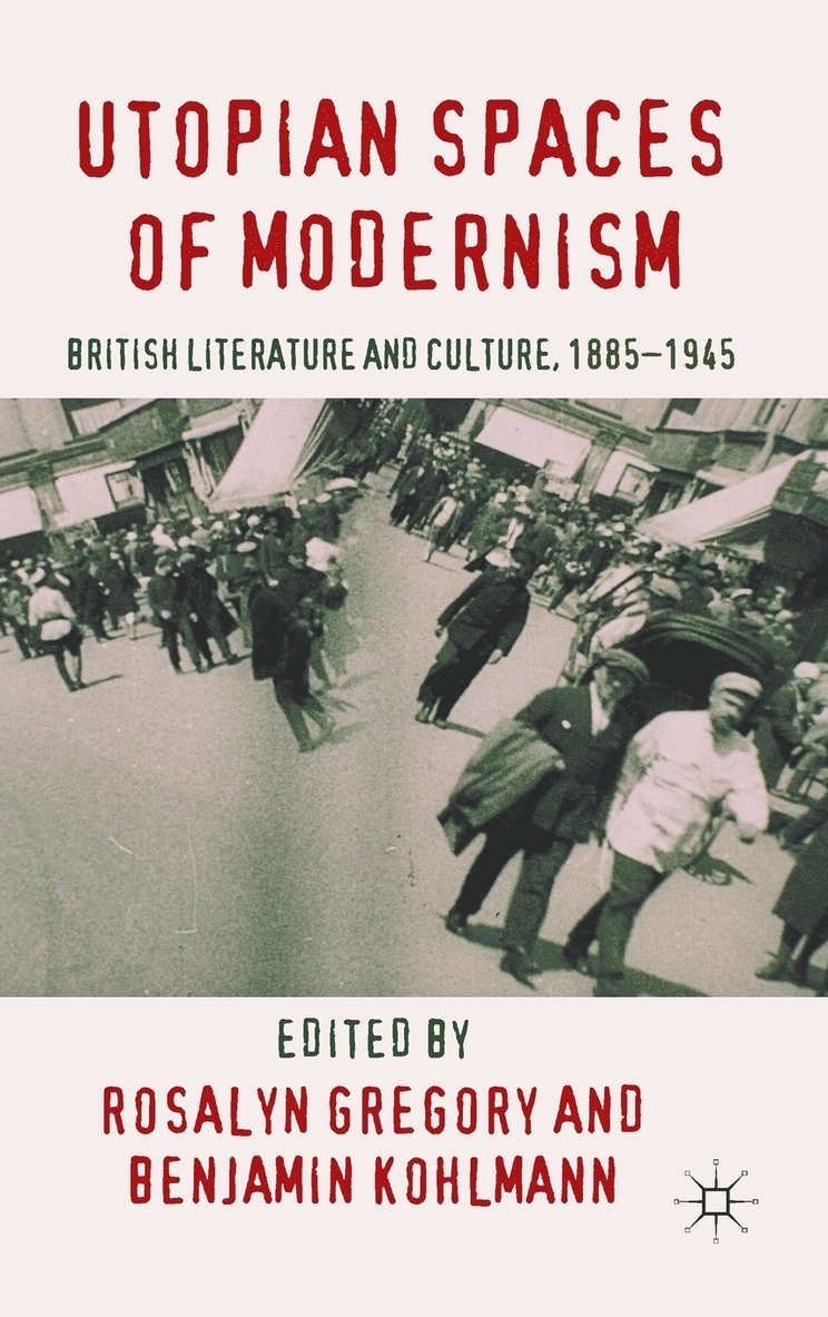 Utopian Spaces of Modernism