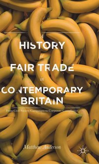 bokomslag A History of Fair Trade in Contemporary Britain