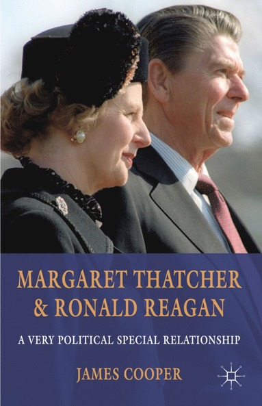 bokomslag Margaret Thatcher and Ronald Reagan