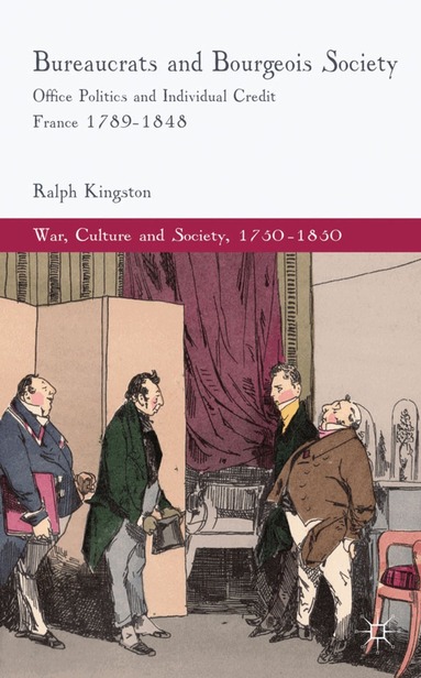 R. Kingston - Bureaucrats and Bourgeois Society, Inbunden