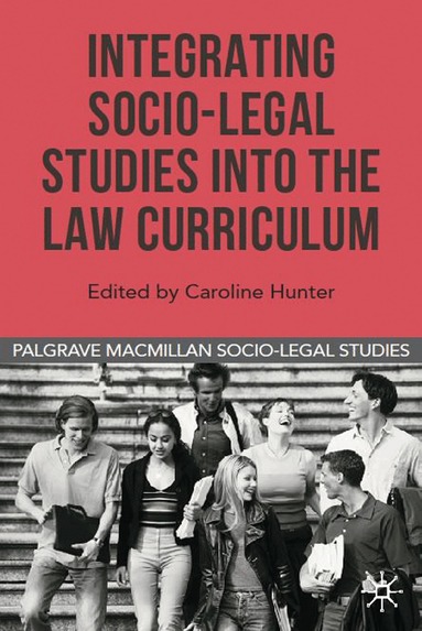 Caroline Hunter, David Cowan - Integrating Socio-Legal Studies into the Law Curriculum, Inbunden