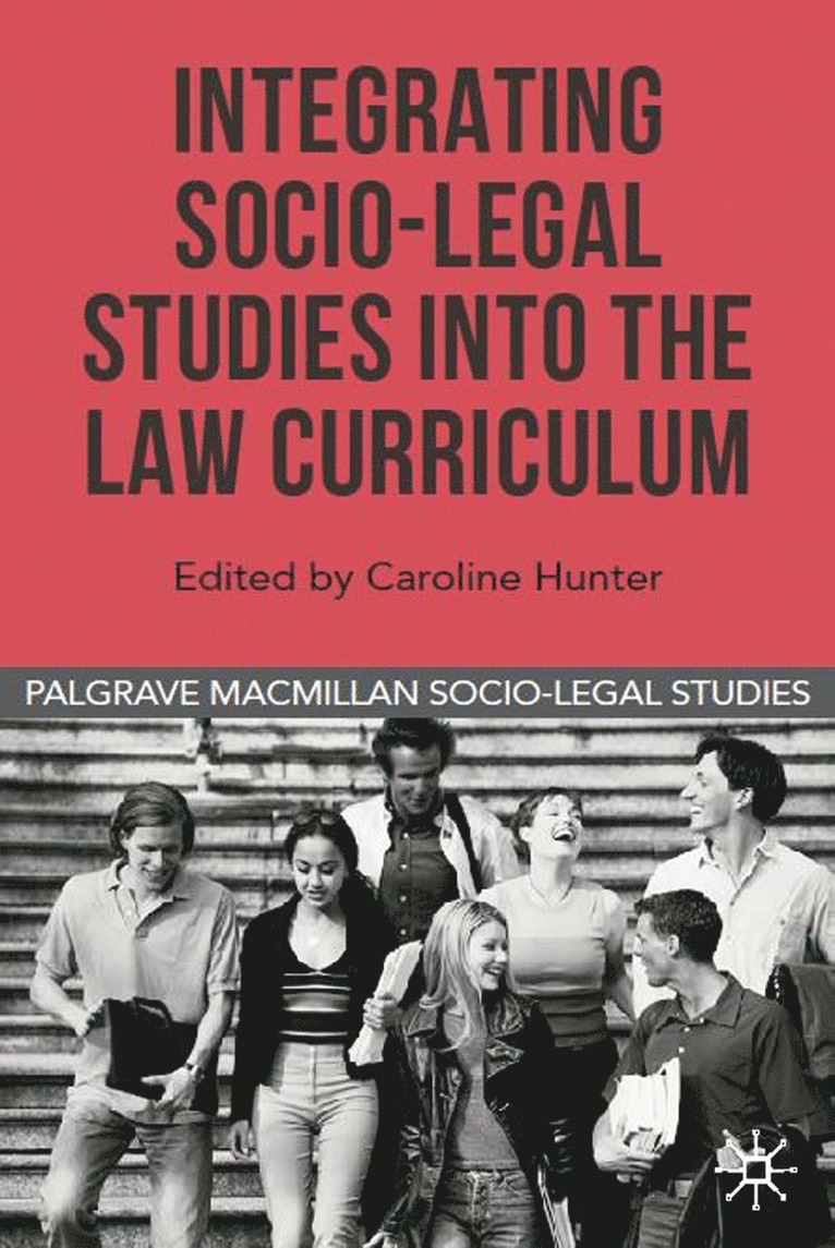 Caroline Hunter, David Cowan - Integrating Socio-Legal Studies into the Law Curriculum, Inbunden