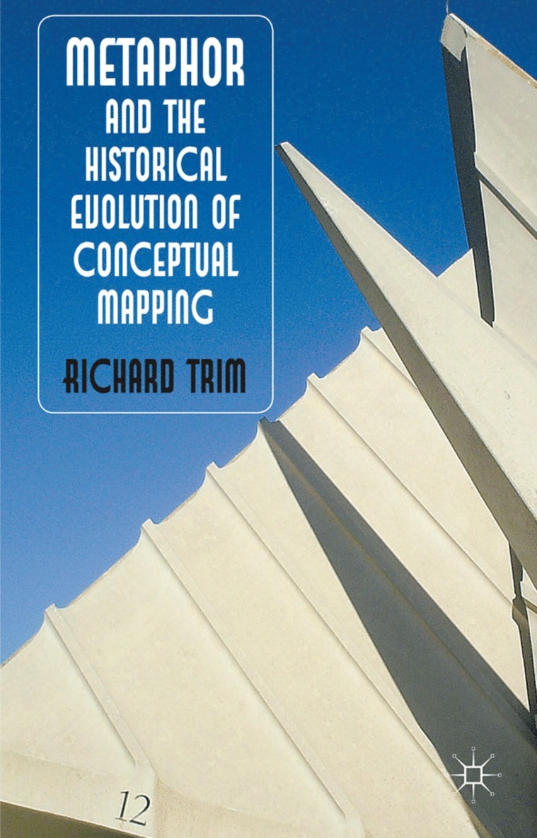 Metaphor and the Historical Evolution of Conceptual Mapping 1