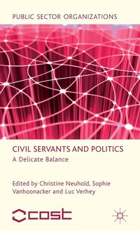 bokomslag Civil Servants and Politics