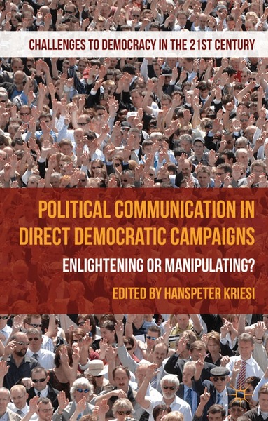 H. Kriesi - Political Communication in Direct Democratic Campaigns, Inbunden