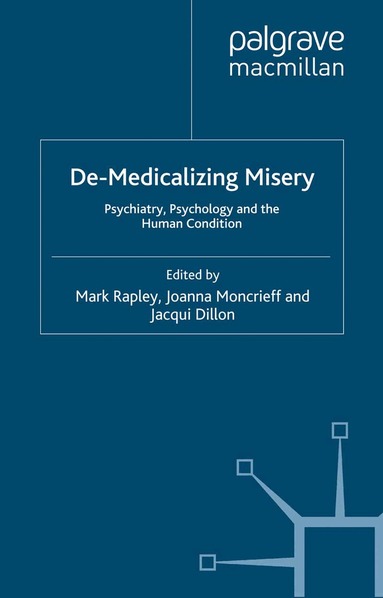 M. Rapley, J. Moncrieff, J. Dillon - De-Medicalizing Misery, Häftad