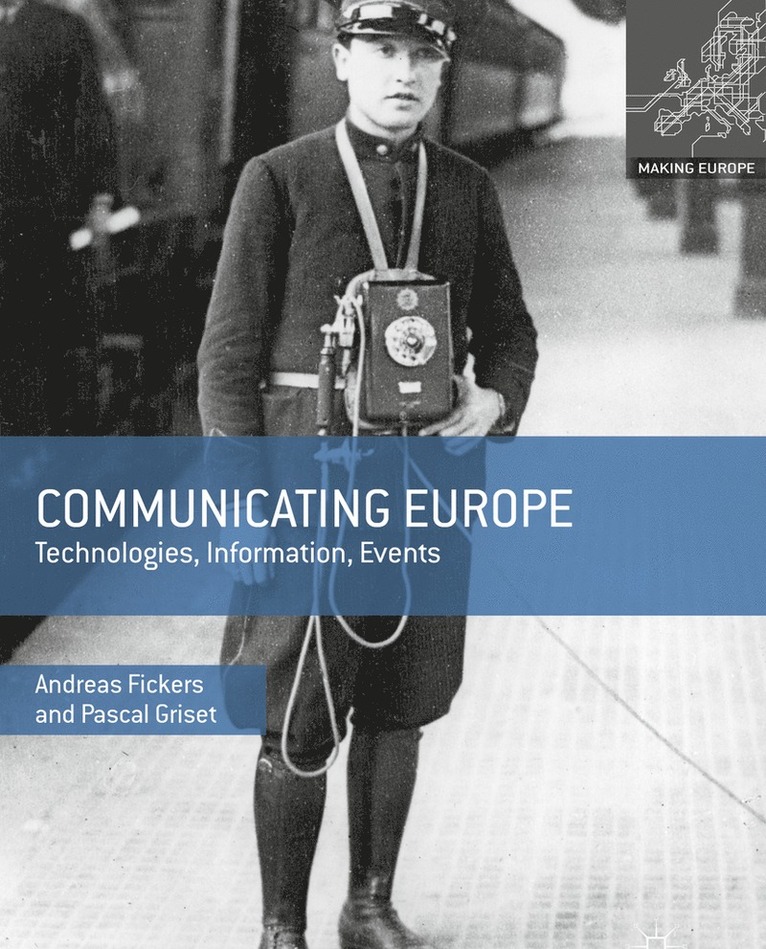 Andreas Fickers, Pascal Griset - Communicating Europe, Inbunden