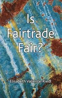 bokomslag Is Fairtrade Fair?